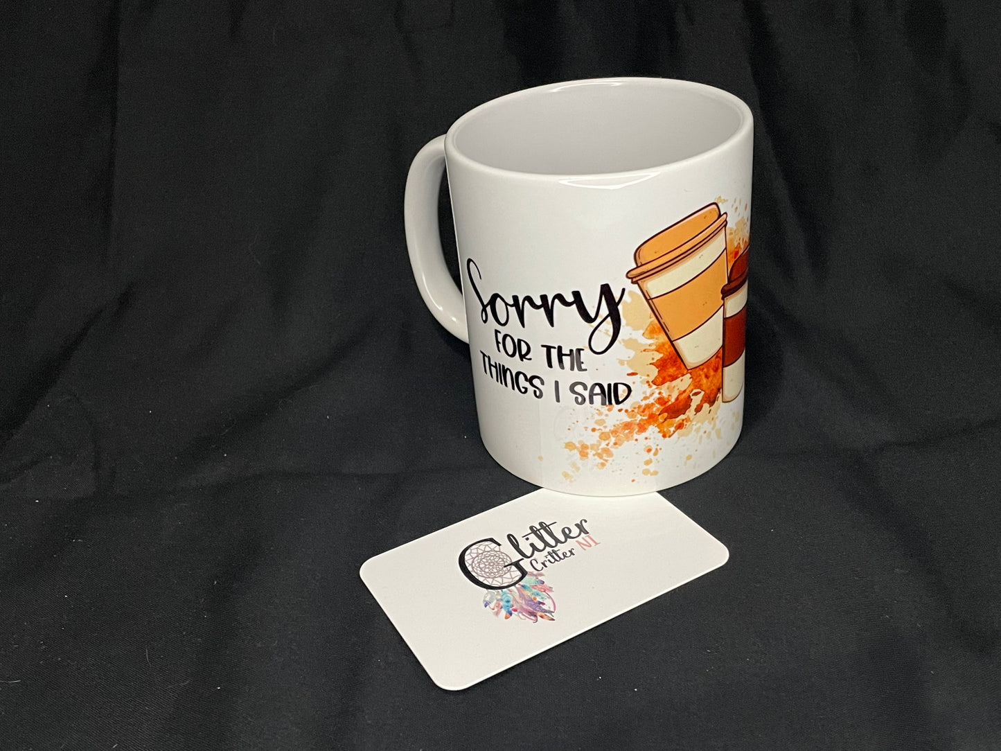 Sorry Before Coffee Mug