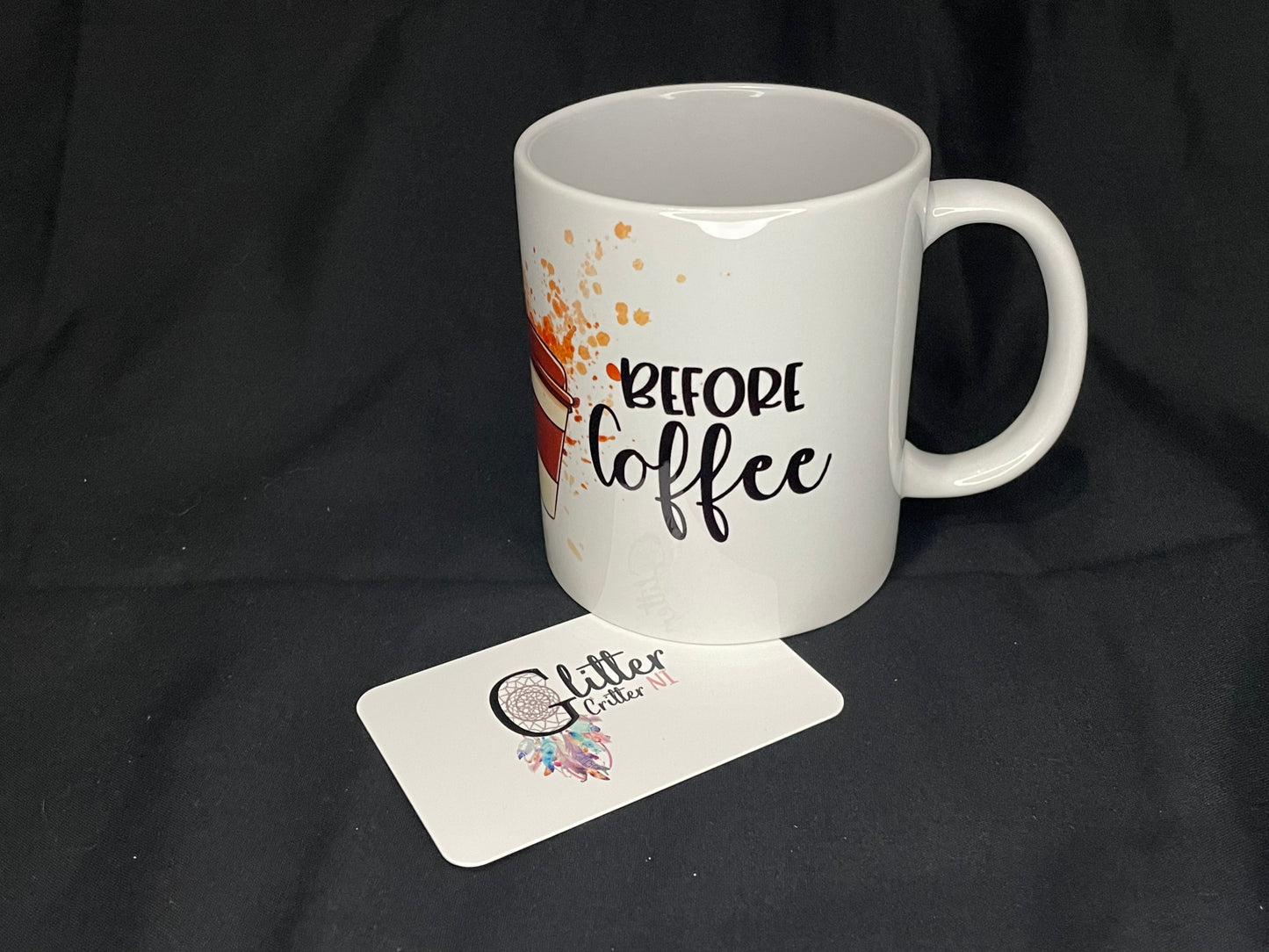 Sorry Before Coffee Mug