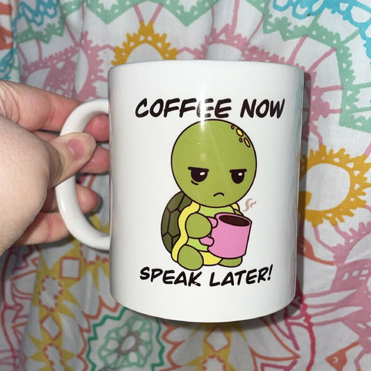Coffee Now Speak Later Mug